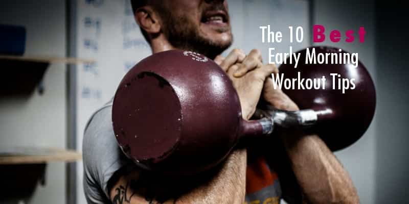 Best Early Morning Workout Tips